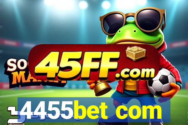 4455bet com